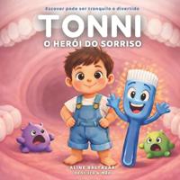 Baltazar, A: Tonni, o Herói do Sorriso