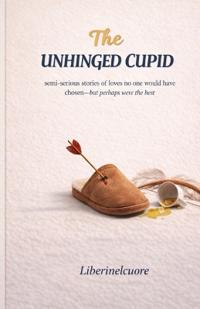 The Unhinged Cupid