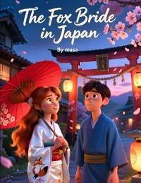 Yuguchi, M: Fox Bride in Japan