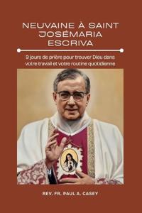 Casey, F: NEUVAINE À SAINT JOSÉMARIA ESCRIVA