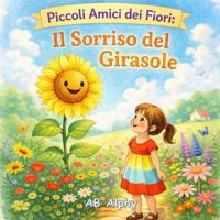 Alphy, A: Piccoli Amici dei Fiori
