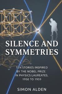 Alden, S: SILENCE AND SYMMETRIES