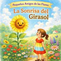 Alphy, A: Pequeños Amigos de las Flores