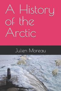 A History of the Arctic