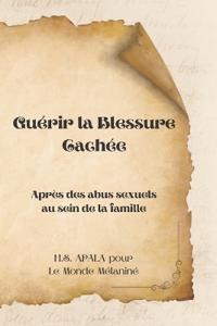 Guérir la Blessure Cachée