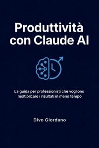 Giordano, D: Produttività con Claude AI