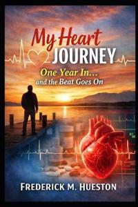 Hueston, F: My Heart Journey