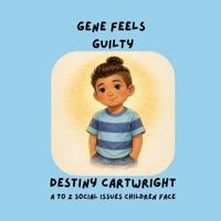 Gene Feels Guilty