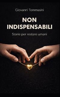 Tommasini, G: NON INDISPENSABILI