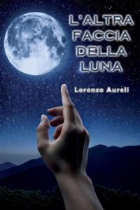 Aureli, L: L'altra faccia della luna