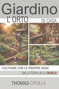 Cipolla, T: Giardino, l'orto di casa