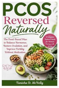 McNelly, T: PCOS Reversed Naturally