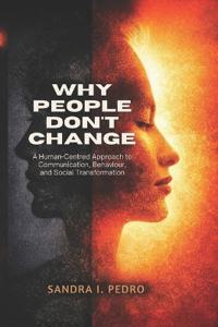 Why People Don't Change
