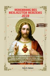 D. Nelson, D: VEREHRUNG DES HEILIGSTEN HERZENS JESU