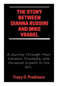 Predmore, T: STORY BETWEEN DIANNA RUSSINI AND MIKE VRABEL
