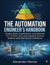 The Automation Engineer's Handbook