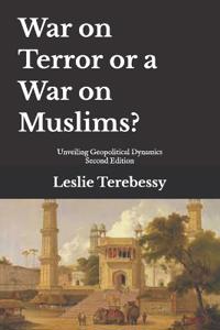 War on Terror or a War on Muslims?