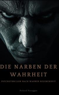 Die Narben der Wahrheit