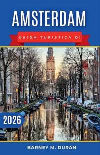 M. Duran, B: Amsterdam Guida turistica di 2026