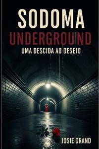 Grand, J: Sodoma Underground