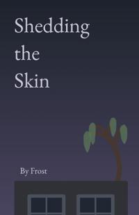 Shedding the Skin