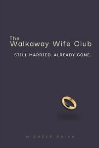 The Walkaway Wife Club
