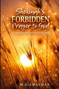 Shekinah's Forbidden Prayer to God