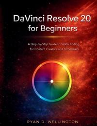 Wellington, R: DaVinci Resolve 20 for Beginners