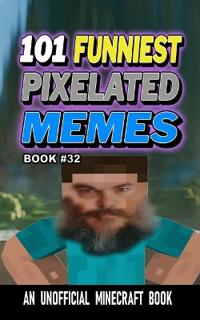 101 Funniest Pixelated Memes