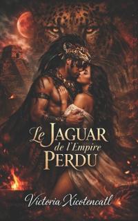 Xicotencatl, V: Jaguar de l'Empire Perdu