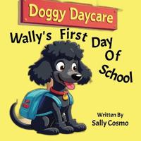 Wally's First Day Of School