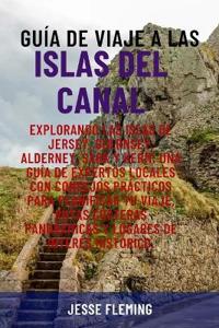 Fleming, J: GUÍA DE VIAJE A LAS ISLAS DEL CANAL