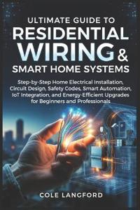 Langford, C: Ultimate Guide to Residential Wiring and Smart