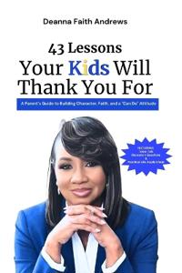 43 Lessons Your Kids Will Thank Your For