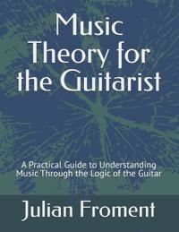 Music Theory for the Guitarist