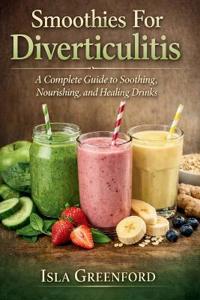 Greenford, I: Smoothies For Diverticulitis
