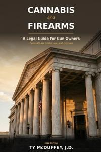 McDuffey J. D., T: Cannabis and Firearms