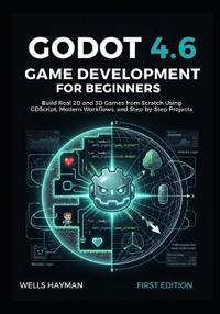 Godot 4.6 Game Development for Beginners