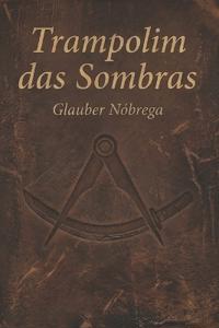 Nóbrega, G: Trampolim das Sombras