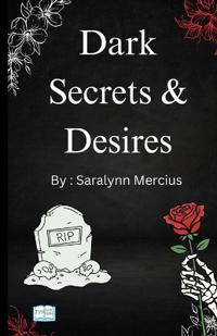 Dark Secrets & Desires