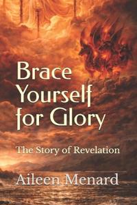 Brace Yourself for Glory