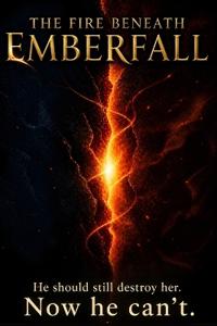 The Fire Beneath Emberfall