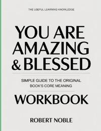 The Useful Learning Knowledge You Are Amazing & Blessed