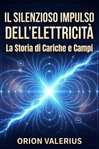 Il Silenzioso Impulso dell'elettricità