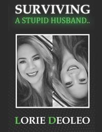 Surviving a Stupid Husband