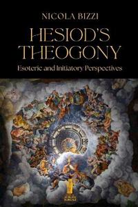 Hesiod's Theogony. Esoteric and Initiatory Perspectives