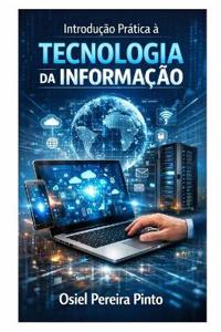 Introdução Prática à Tecnologia da Informação