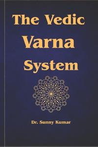 The Vedic Varna System