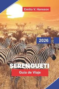 Serengueti Guía de viaje 2026