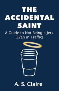 The Accidental Saint